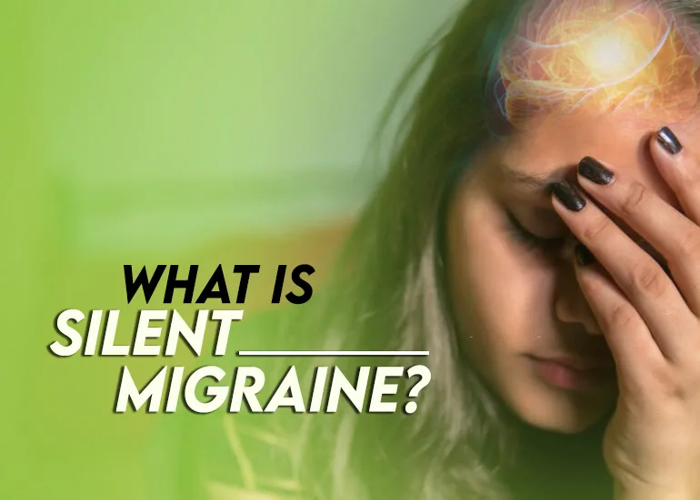 How to know you are suffering from silent Migraine? - Dr PR Bhuyan